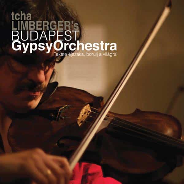 Tcha Limberger's Budapest Gypsy Orchestra 3 New Tcha CD. Fekete éjszaka borulj a világra front cover
