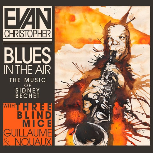 Blues in the Air by Evan Christopher