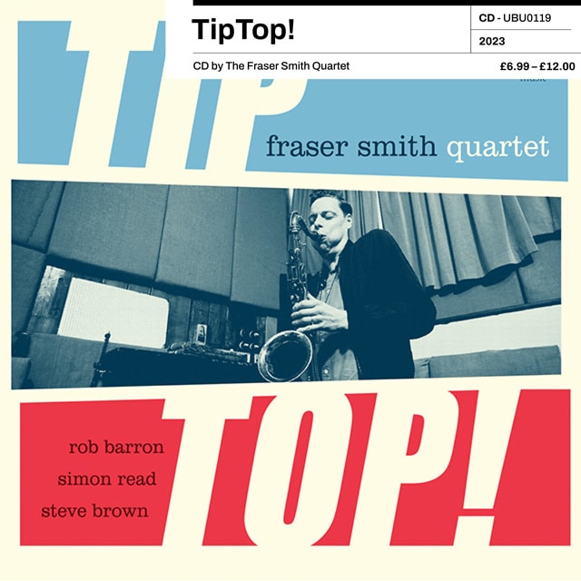 TipTop! A CD by The Fraser Smith Quartet